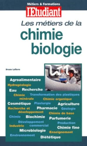 Les métiers de la chimie, biologie book