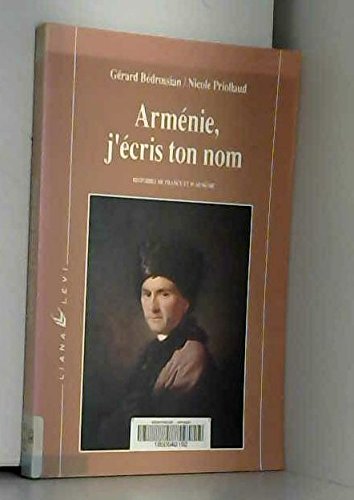 Arménie, j'écris ton nom : histoires de France et d'Arménie Contemporary literature