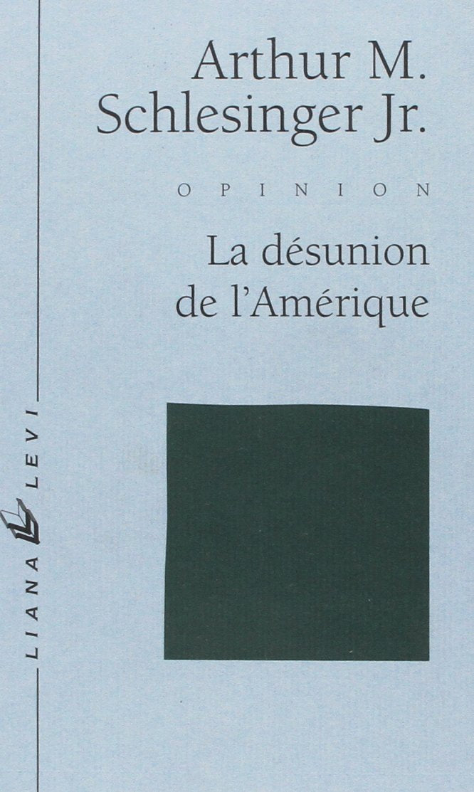 Désunion de l'Amérique (0000): Réflexions sur une société multiculturelle Social Sciences