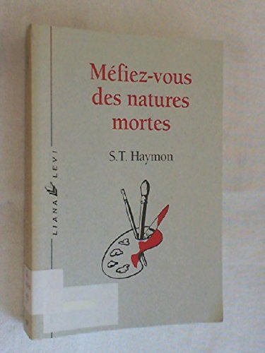 Méfiez-vous des natures mortes book