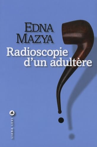Radioscopie d'un adultère (0000) Contemporary literature