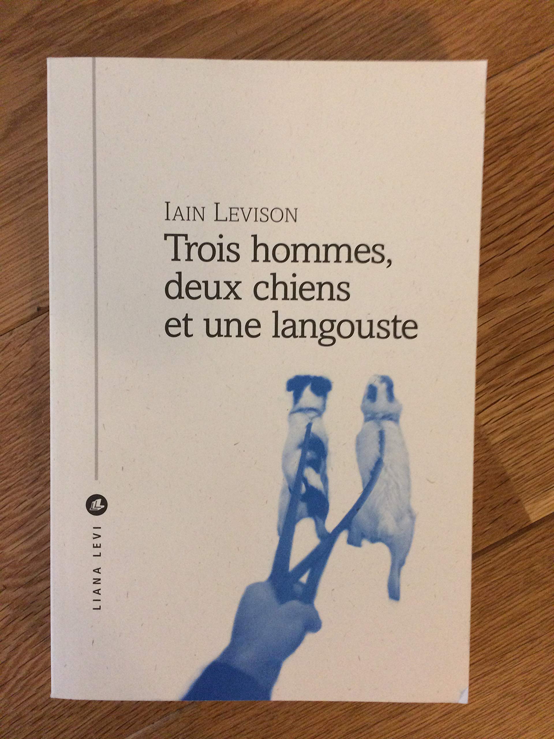 Trois hommes, deux chiens et une langouste Contemporary literature