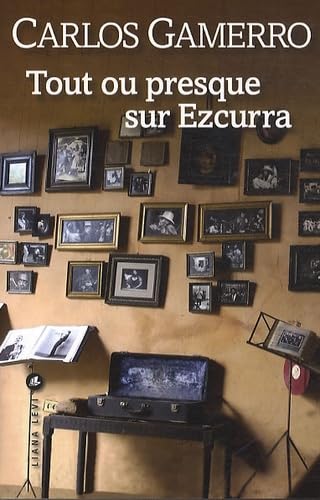 TOUT OU PRESQUE SUR EZCURRA (0000) Contemporary literature