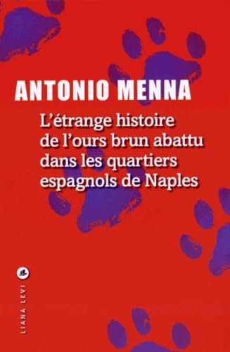 L'étrange histoire de l'ours abattu dans les quartiers espagnols de Naples book