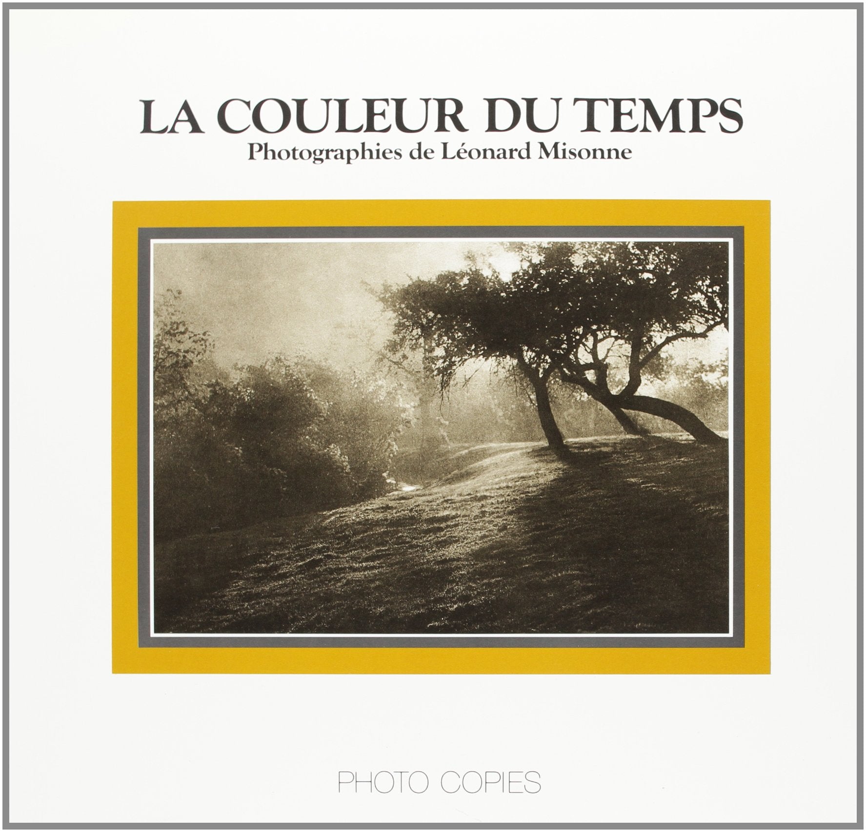 La Couleur du Temps: Photographies de Léonard Misonne book