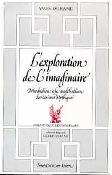 L'exploration de l'imaginaire : introduction à la modélisation des univers mythiques book