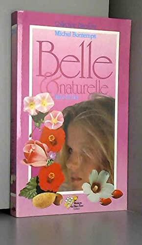 Belle et naturelle (Collection Bien-être Michel Bontemps) book
