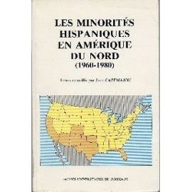 Les Minorités hispaniques en Amérique du Nord : 1960-1980, conflits idéologiques et échanges culturels Books