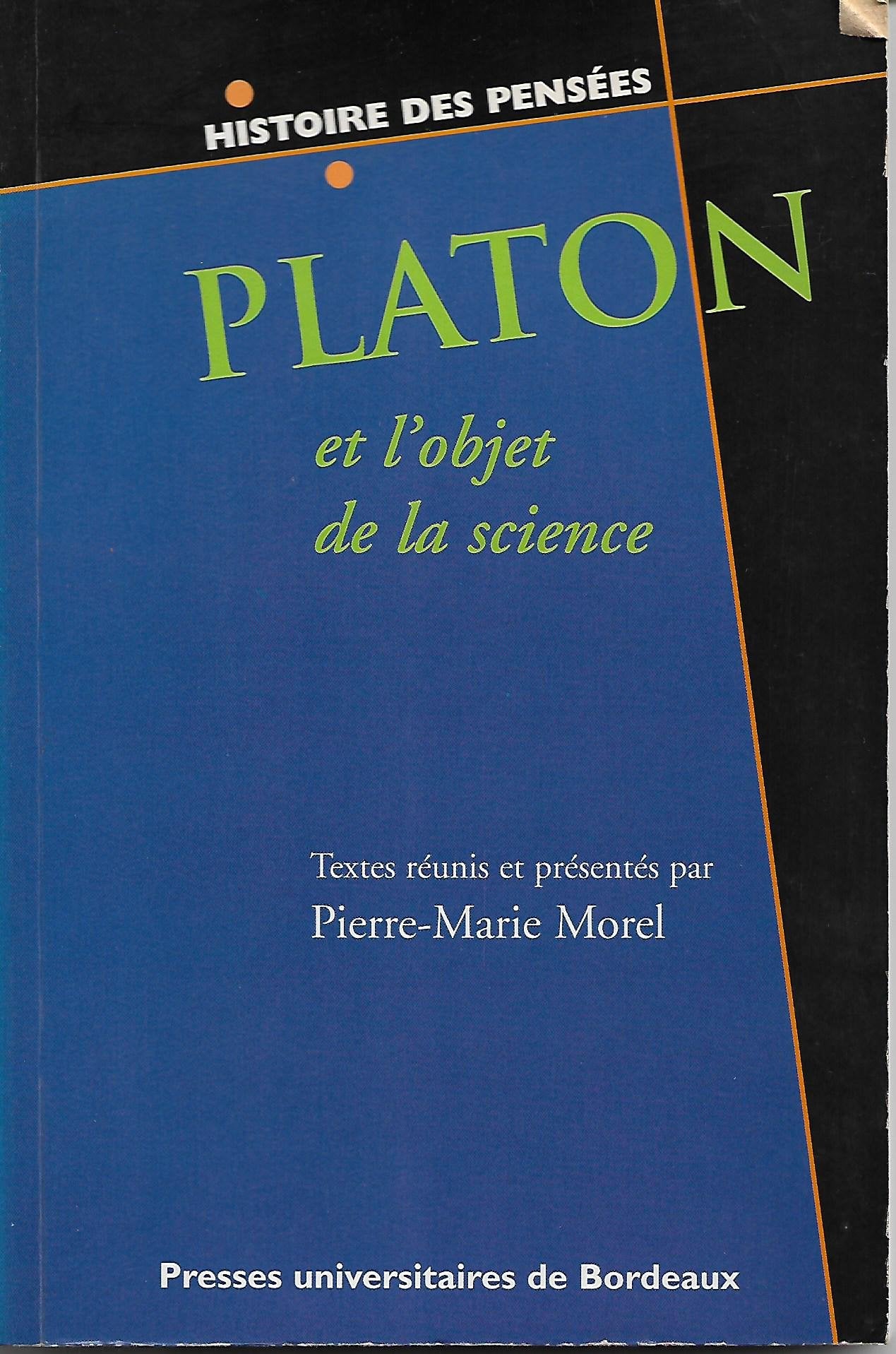 Platon et l'objet de la science - six études sur Platon Philosophy