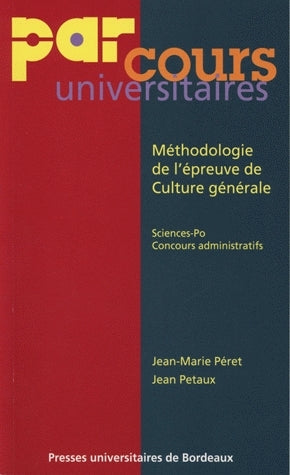 Méthodologie de l'épreuve de culture générale : pédagogie mode d'emploi : Sciences-Po, concours administratifs Books