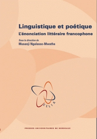 Linguistique et poétique : l'énonciation littéraire francophone Books