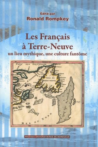 Les français à terre neuve : un lieu mythique, une culture fantome book