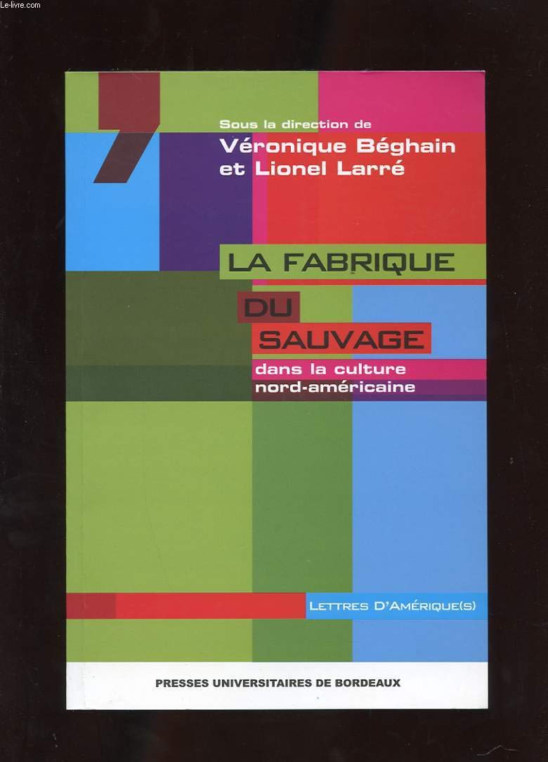 Fabrique du sauvage dans la culture nord américaine Essays & Short Stories