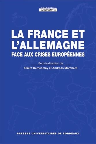 La France et l'Allemagne face aux crises européennes book
