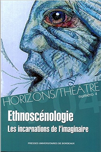 Ethnoscenologie les incarnations de l'imaginaire book