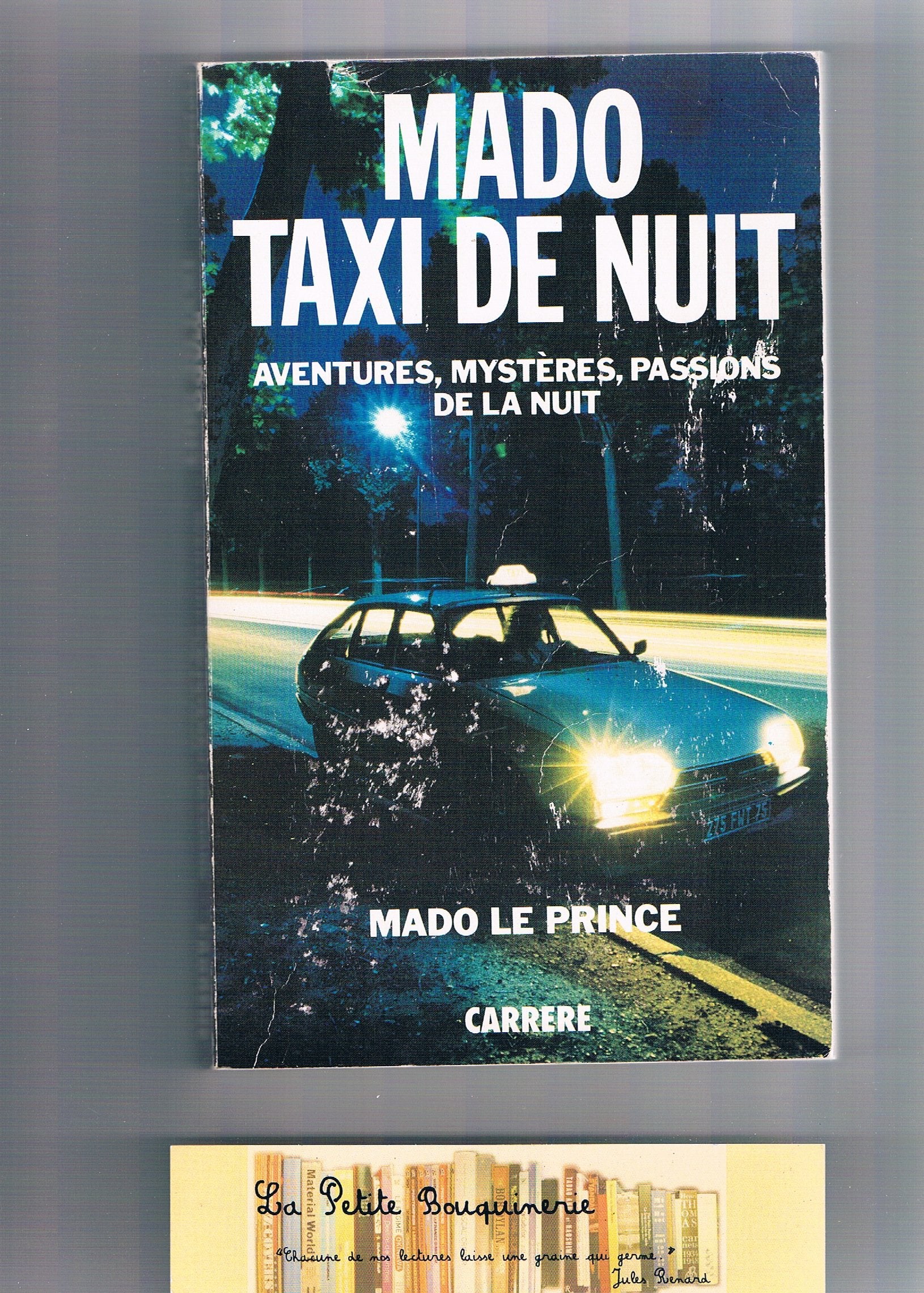 Mado taxi de nuit : aventures, mystères, passions de la nuit book