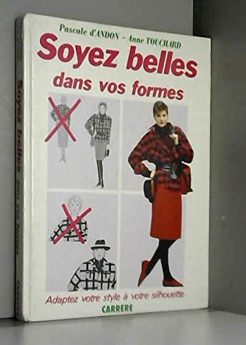 Soyez belles dans vos formes : Adaptez votre style à votre silhouette book