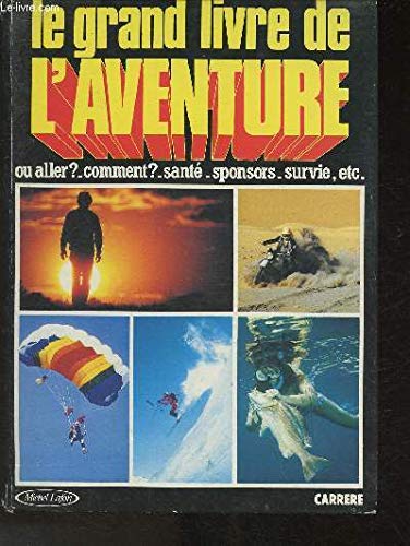 Le grand livre de l'aventure book