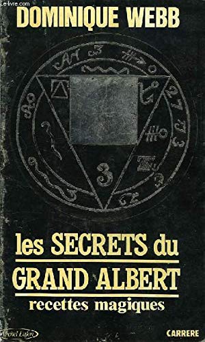 Les Secrets du Grand Albert : recettes magiques book