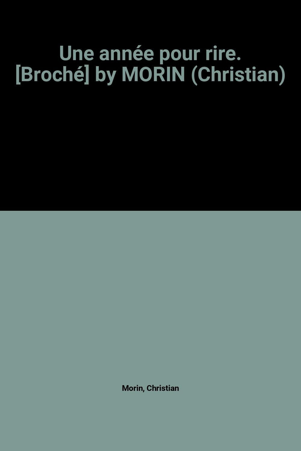 Une année pour rire. by MORIN (Christian) book