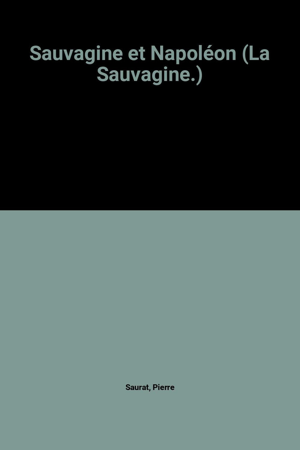 Sauvagine et Napoléon (La Sauvagine.) book