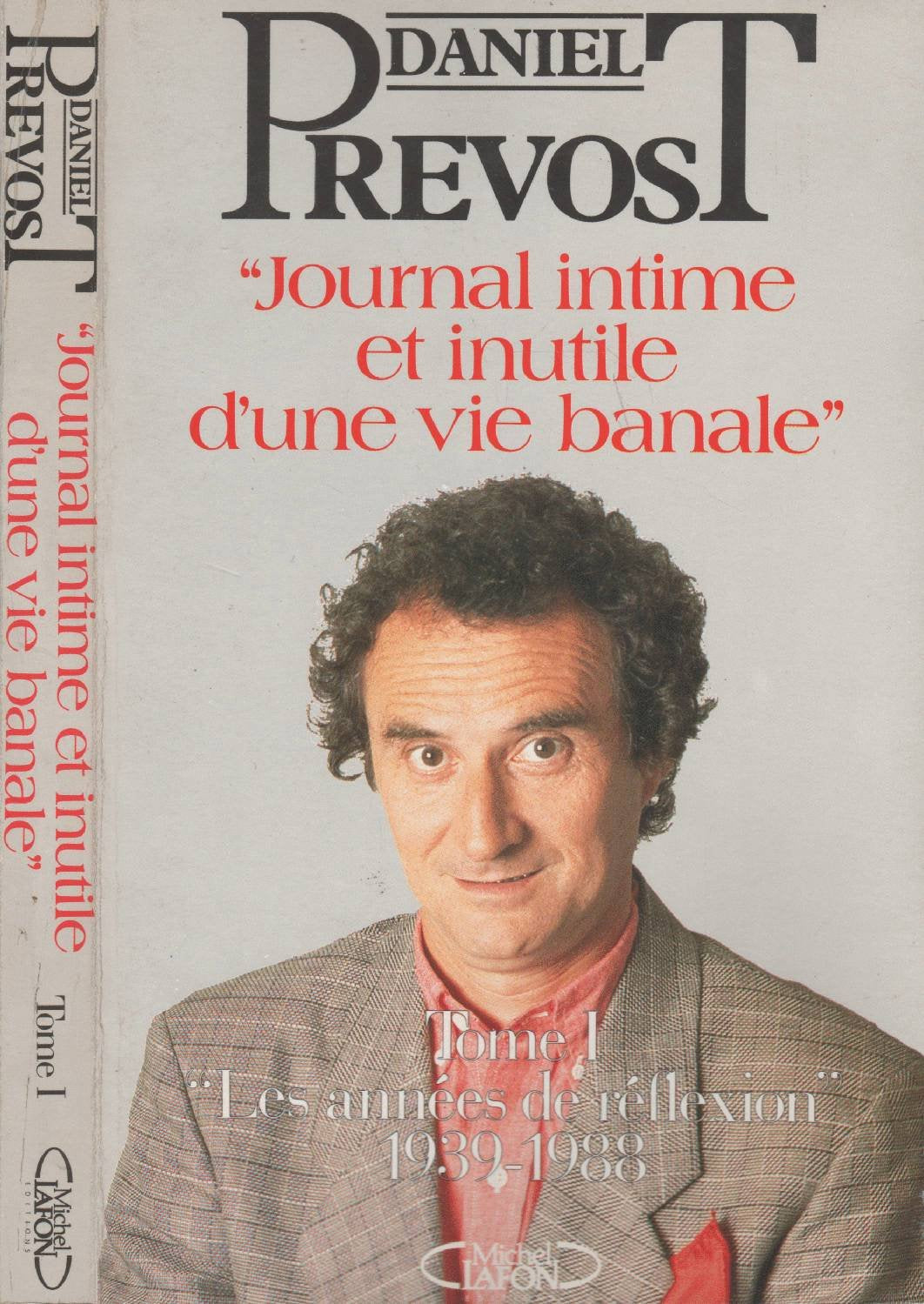 Journal intime et inutile d'une vie banale. Vol. 1. Les Années de réflexion : 1939-1988 Books