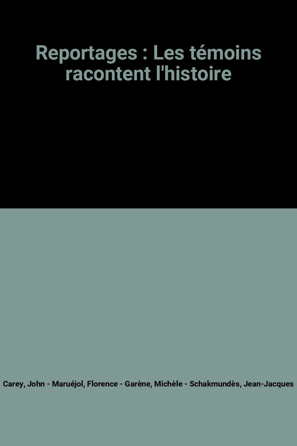 Reportages : Les témoins racontent l'histoire book