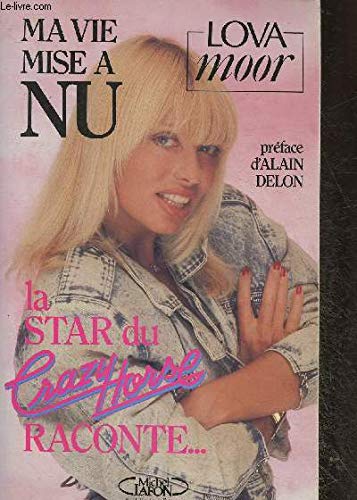 La star du crazy horse raconte / ma vie mise a nu book