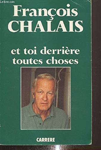 Choses vécues .. 2. Et toi derrière toutes choses book