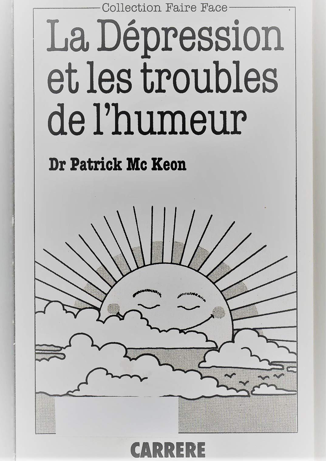 Les Dépressions et les troubles de l'humeur (Collection Faire face) book