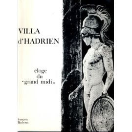 Villa d'Hadrien : éloge du grand midi book