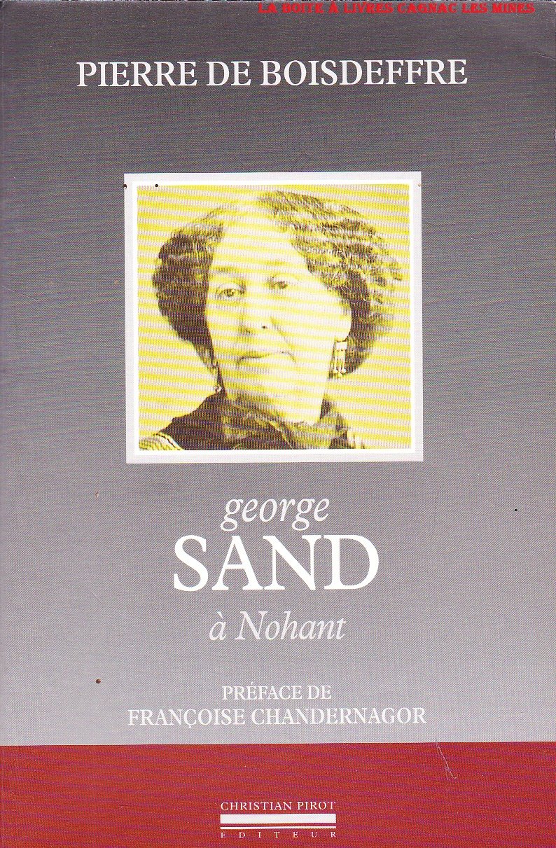 George Sand A Nohant. Sa Vie, Sa Maison, Ses Voyages, Ses Demeures book