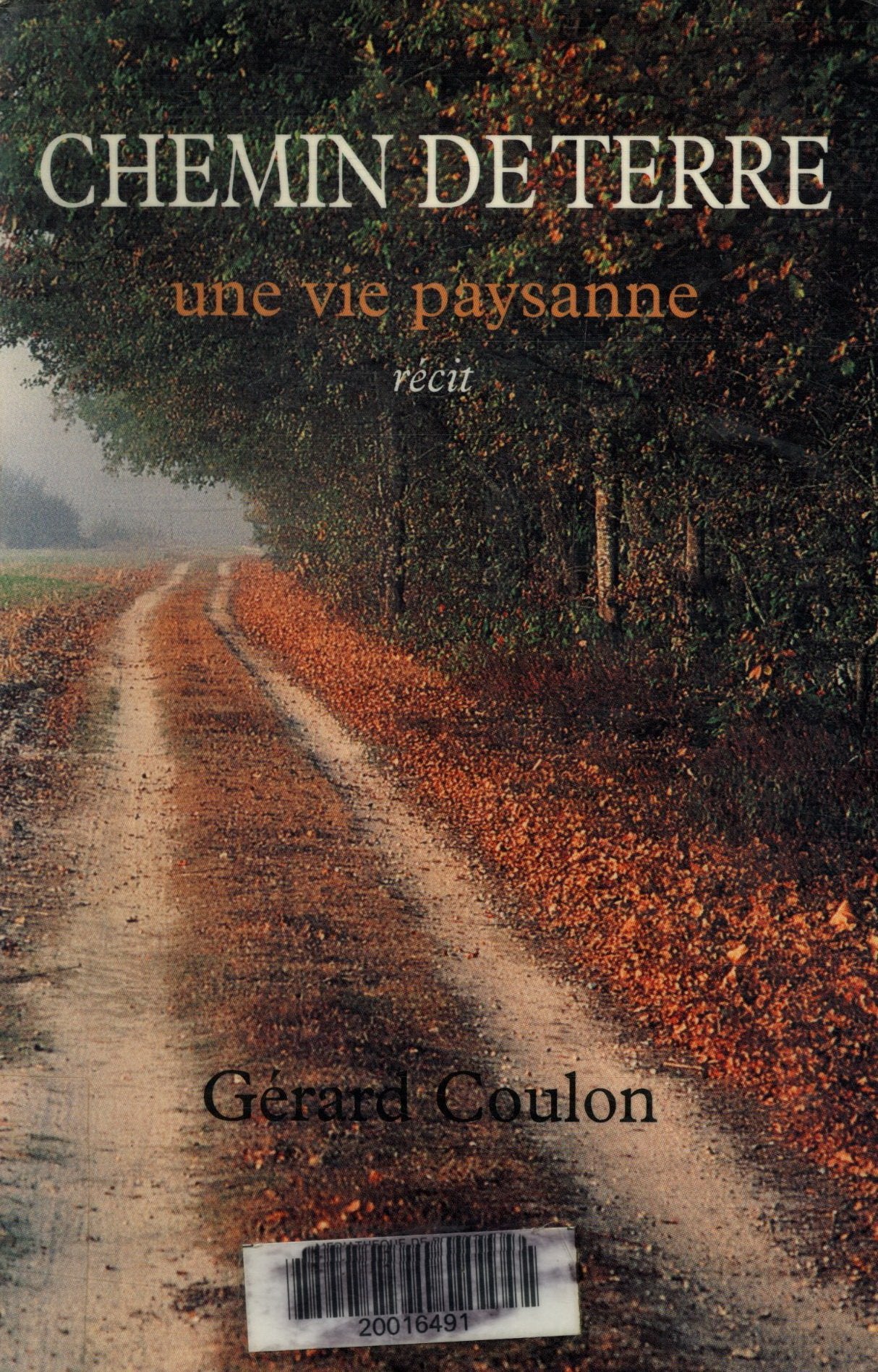Chemin De Terre. Une Vie Paysanne book