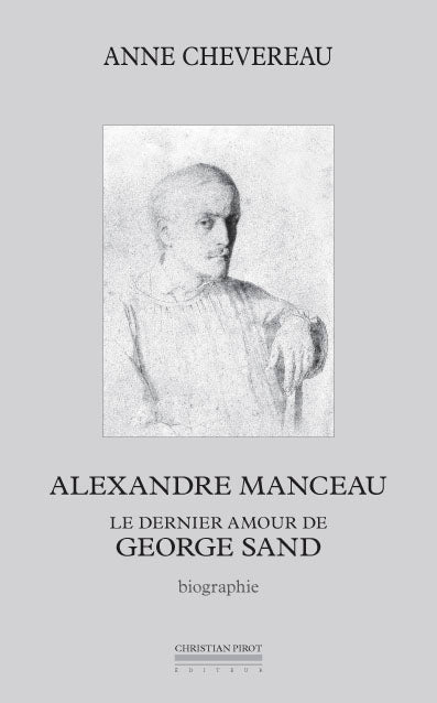 Alexandre Manceau, le dernier amour de George Sand : biographie Memories