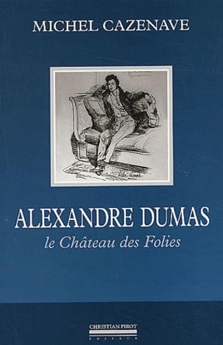 Alexandre Dumas, le château des folies book