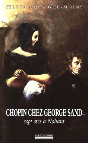 Chopin chez George Sand : sept étés à Nohant Art & Literature