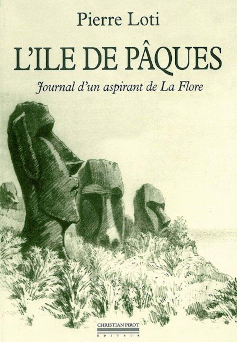L'île de Pâques: Journal d'un aspirant de La Flore précédé du Journal intime (3-8 janvier 1872) book