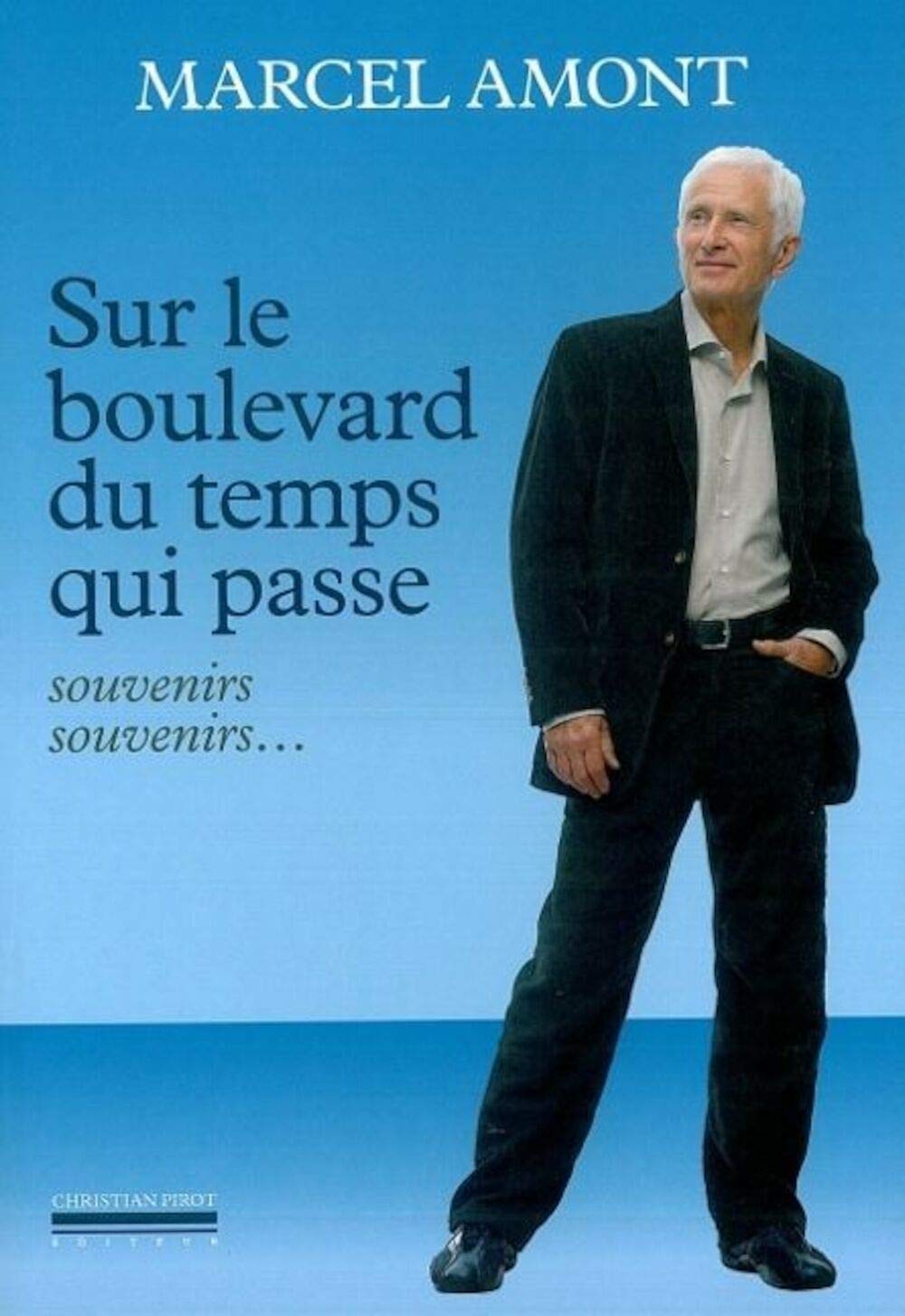 Sur le boulevard du temps qui passe: Souvenirs souvenirs... book