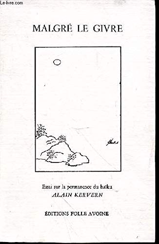 Malgré le givre : essai sur la permanence du haïku book