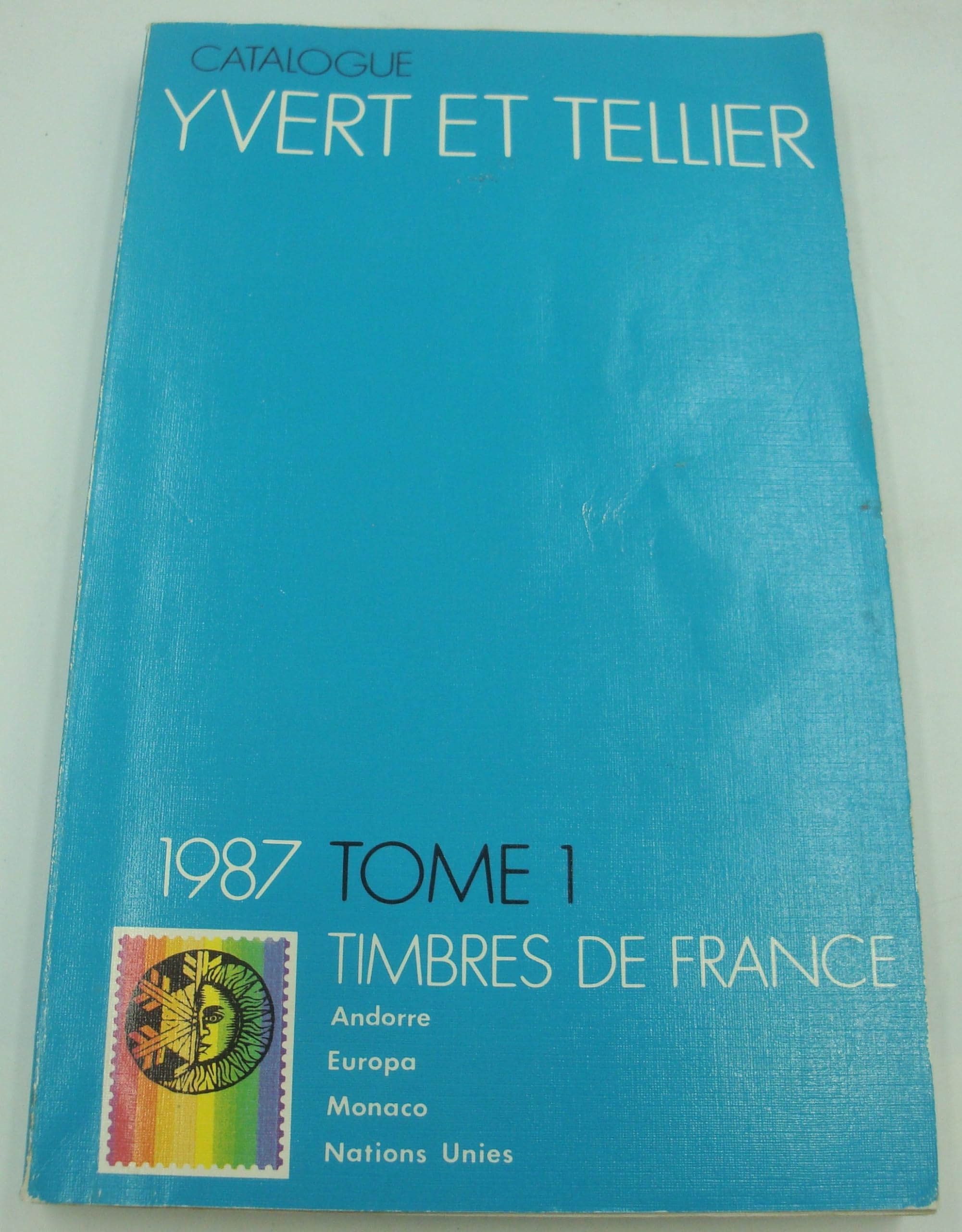 Catalogue Yvert et Tellier 1987 Tome 1 book