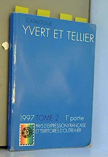 Yvert et Tellier, tome 2, 1re partie. Pays d'expression française book
