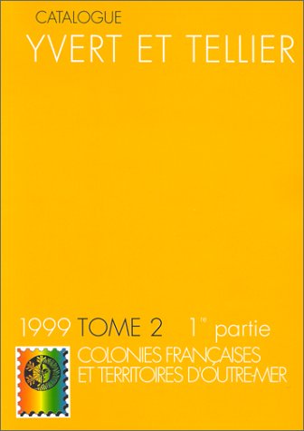 Catalogue timbres colonies françaises et territoires d'outre-mer Books