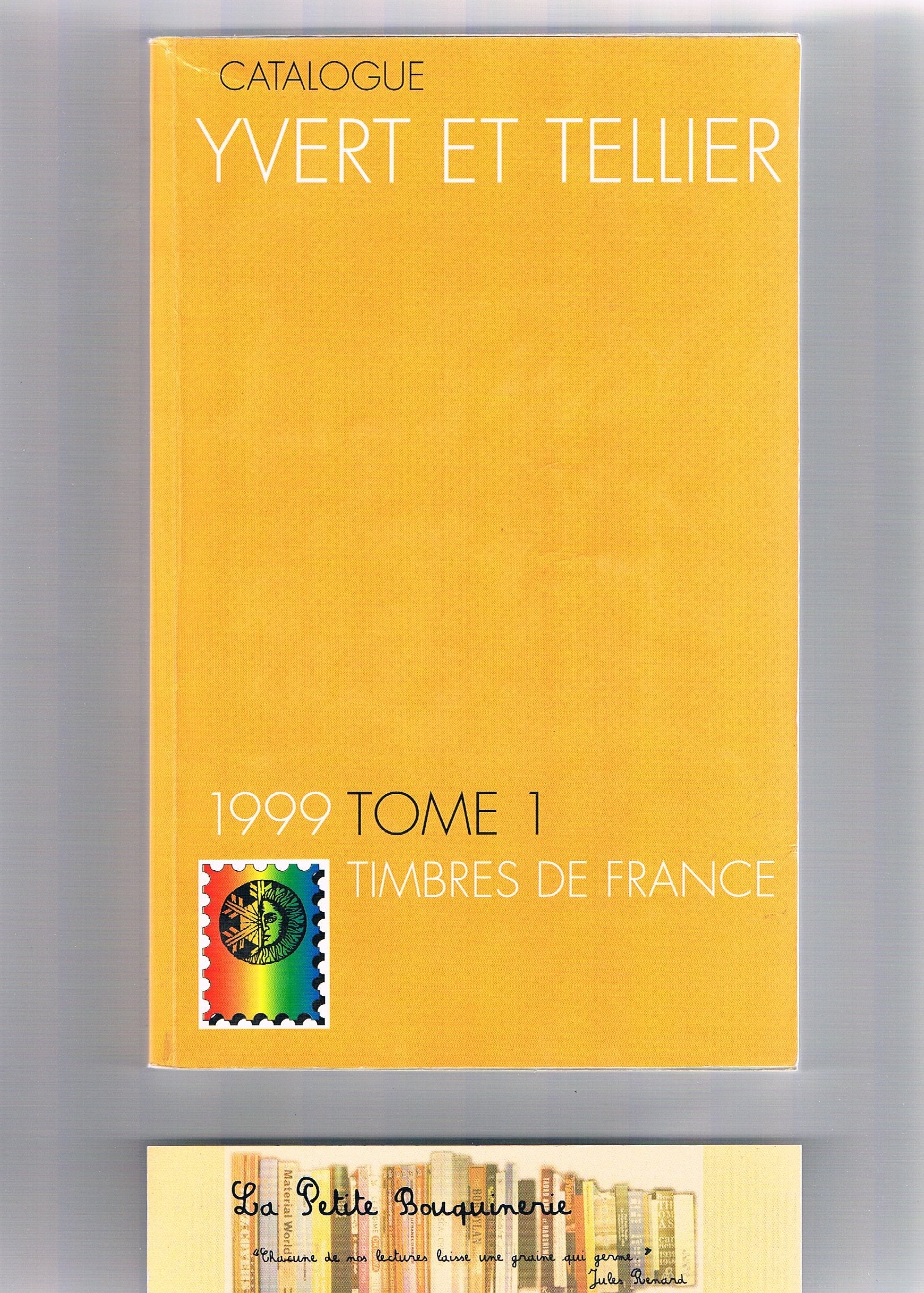 Catalogue de timbres-poste, tome 1 : France, départements d'outre-mer, 1999 - Emissions générales des colonies book