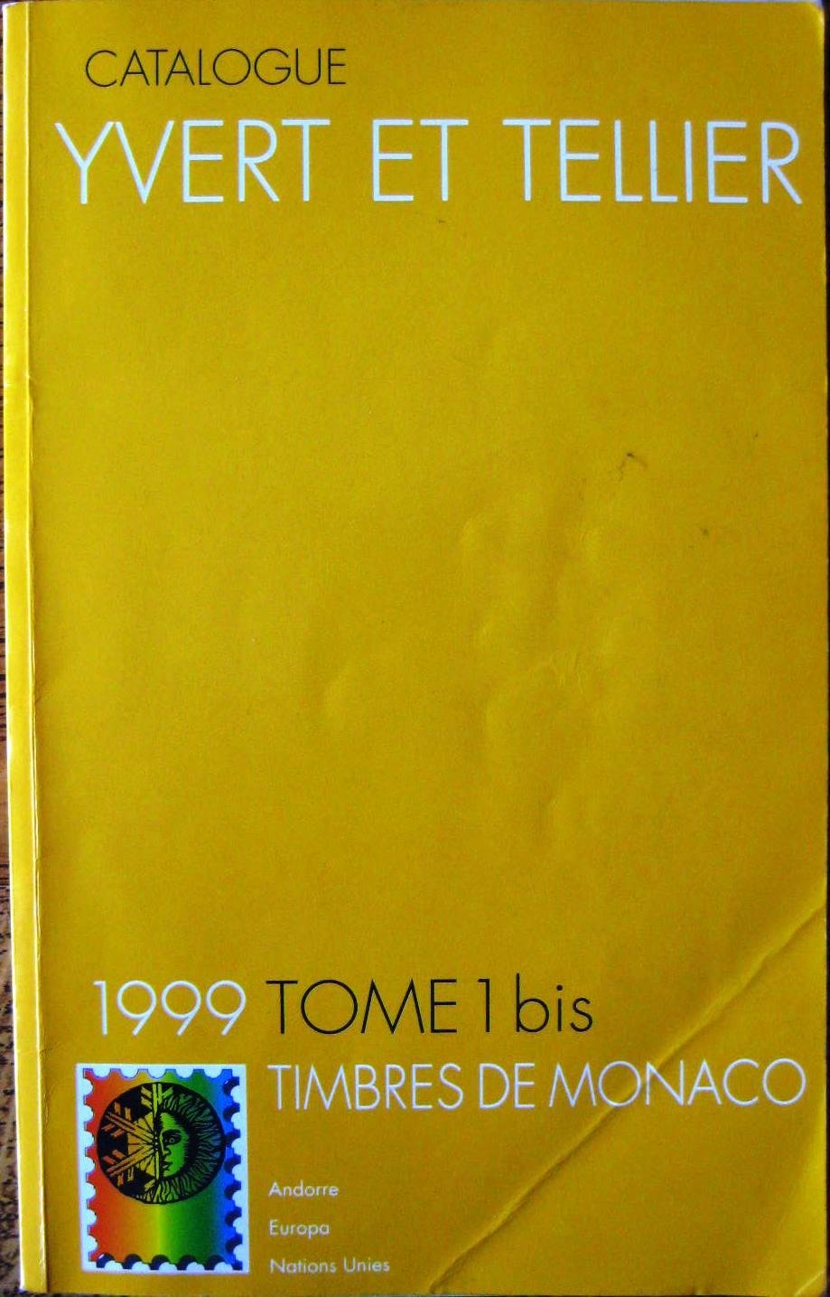 Catalogue de timbres-poste 1999 Tome 1 BIS Timbres de Monaco book