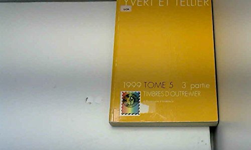 Catalogue Yvert et Tellier de timbres-poste: Tome 5-3, Outre-mer : de la République dominicaine au Guatemala Books