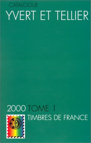 Catalogue yvert & tellier tome 1: France 2000 book