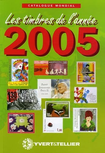 Catalogue mondial des nouveautés 2005: Tous les timbres émis en 2005 book