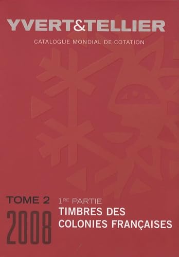 Catalogue de timbres-poste: Tome 2, Colonies françaises (1e partie) book