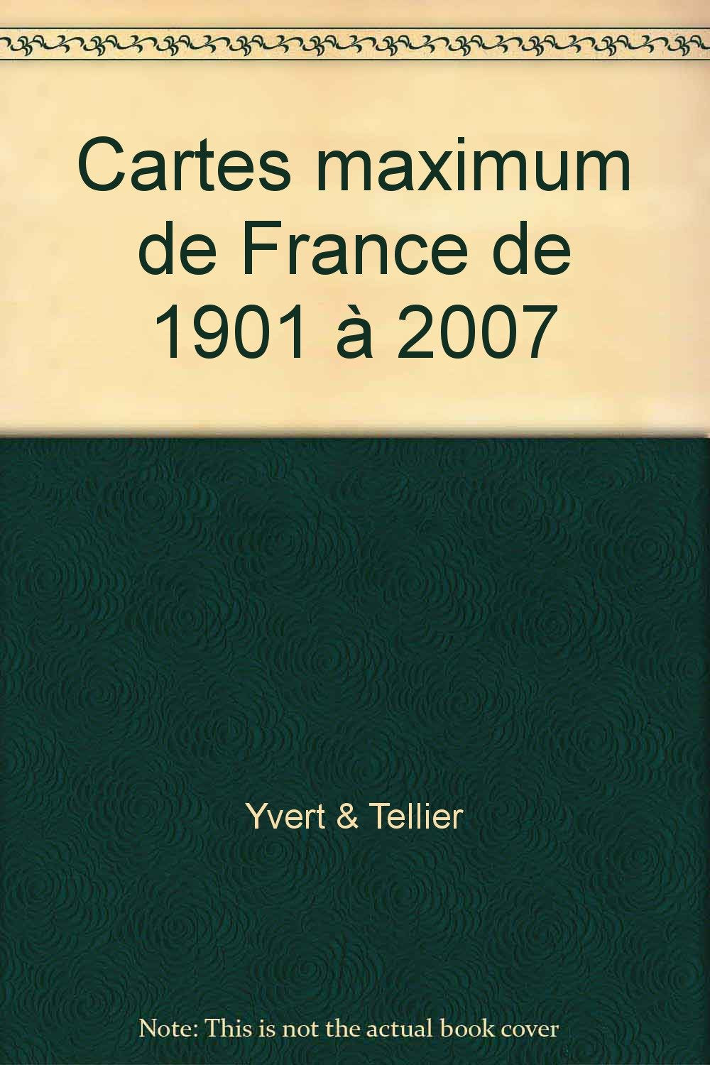 Cartes maximum de France de 1901 à 2007 book