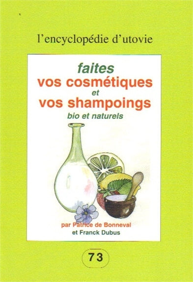 Faites vos cosmétiques et vos shampoings bio et naturels book